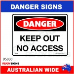 DANGER SIGN - DS-030 - KEEP OUT NO ACCESS